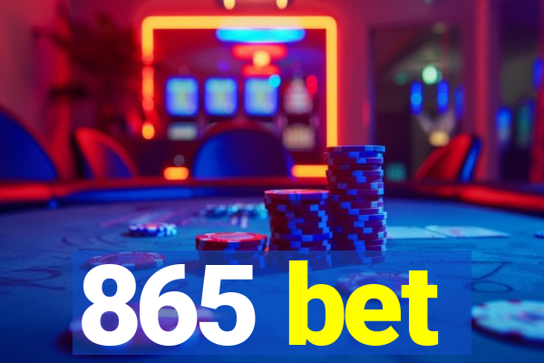 865 bet